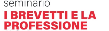 SEMINARIO - I brevetti e la professione